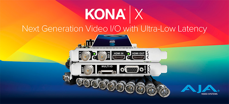 AJA Video Systems社、超低遅延を誇るKONA XおよびDesktop Software v17を発表