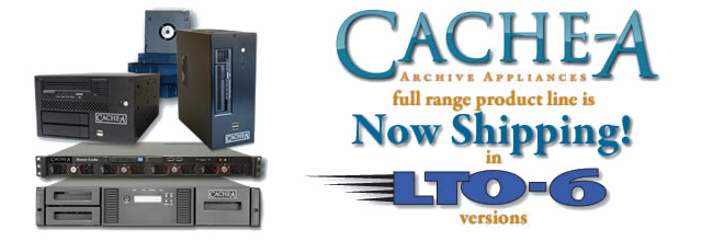 Cache-A社、LTO-6 アーカイブアプライアンスソリューションの全ラインナップをNAB 2013で公開