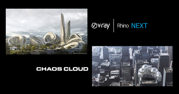 Chaos Group V-Ray Next for Rhino、Chaos Cloud 製品画像