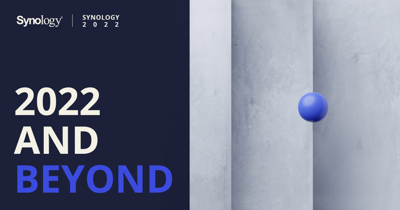 イノベーションに終わりはない - Synology 2022 AND BEYOND オンラインイベント開催のお知らせ
