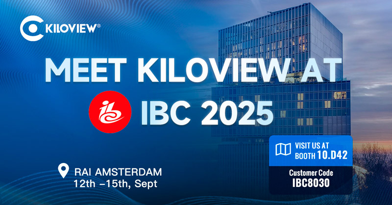 Kiloview社、IBC 2025で次世代のAV-over-IPワークフローを支える最新ソリューションを公開