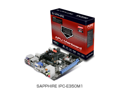 SAPPHIRE社製、AMD社Fusion対応のMini-ITXマザーボードSAPPHIRE IPC-E350M1