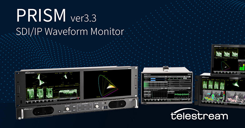 Telestream社、波形モニターソフトウェア「PRISM」の最新版を発表