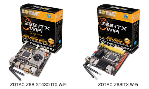 「ZOTAC Z68 GT430 ITX-WiFi」「ZOTAC Z68ITX-WiFi」