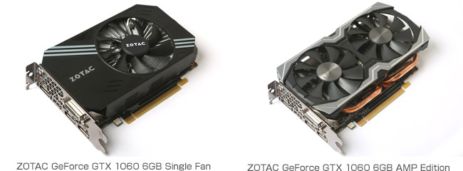 ZOTAC GeForce GTX 1060 6GB Single Fan、ZOTAC GeForce GTX 1060 6GB AMP Edition 製品画像