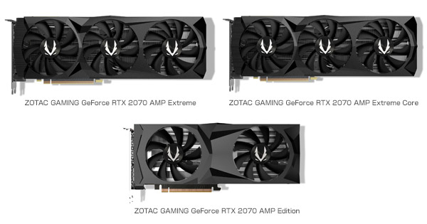 ZOTAC GAMING GeForce RTX 2070 AMP Extreme、ZOTAC GAMING GeForce RTX 2070 AMP Extreme Core、ZOTAC GAMING GeForce RTX 2070 AMP Edition 製品画像