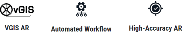 VGIS AR、Automated Workflow、High-Accuracy AR